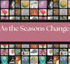 As the Seasons Change